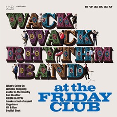 WACK WACK RHYTHM BAND／at the Friday Club（CD）