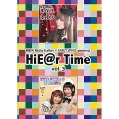 HiBiKi Radio Station×EARLY WING presents HiE@r Time DVD Vol.3（ＤＶＤ）