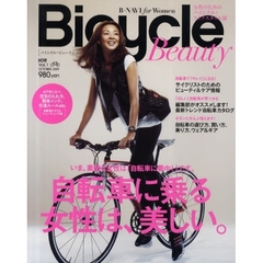 Ｂｉｃｙｃｌｅ　Ｂｅａｕｔｙ　Ｂ－ＮＡＶＩ　ｆｏｒ　Ｗｏｍｅｎ　Ｖｏｌ．１（２００９ＯＣＴＯＢＥＲ）　女性のためのバイシクル・ライフスタイル誌　自転車に乗る女性は、美しい。　いま、素敵な女性は「自転車に夢中！」です。