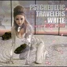 PSYCHEDELIC　TRAVELERS　WHITE　SELECTED　BY　HOSHI☆AYA