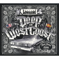 カスタムローライディング・プリゼンツ　ディープ・イン・ウェスト・コースト