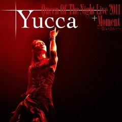 Queen　Of　The　Night　Live　2011＋Moment～会いたい～
