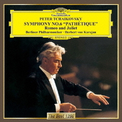チャイコフスキー：交響曲第6番《悲愴》、幻想序曲《ロメオとジュリエット》