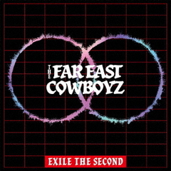 EXILE THE SECOND／THE FAR EAST COWBOYZ（CD）（外付特典：オリジナルポスター（1種/1点/A3サイズ））