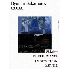 Ryuichi　Sakamoto：CODA　コレクターズエディション　with　PERFORMANCE　IN　NEW　YORK：async（Ｂｌｕ－ｒａｙ　Ｄｉｓｃ）