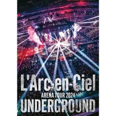 L’Arc-en-Ciel／ARENA TOUR 2024 UNDERGROUND DVD盤（特典なし）（ＤＶＤ）