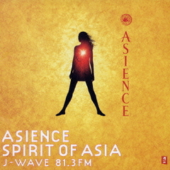 ASIENCE　SPIRIT　OF　ASIA　J?WAVE　81．3FM