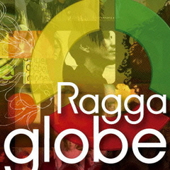 Ragga　globe　?Beautiful　Journey?