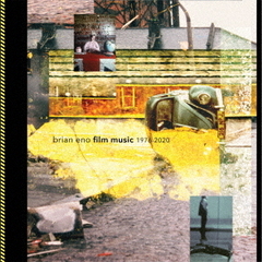 ブライアン・イーノ　－　フィルム・ミュージック　1976　－　2020