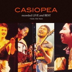 CASIOPEA／recorded LIVE and BEST~Early Alfa Years（完全生産限定盤）（アナログ盤）
