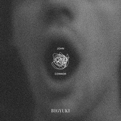BIGYUKI／John Connor（CD）