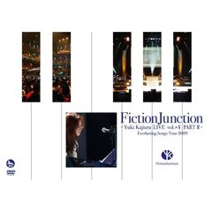 FictionJunction　～Yuki　Kajiura　LIVE　vol．＃4　PARTⅡ～　Everlasting　Songs　Tour　2009（ＤＶＤ）