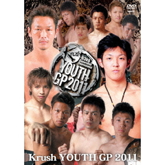 Krush　YOUTH　GP　2011　－63kg　Supernova　Tournament（ＤＶＤ）