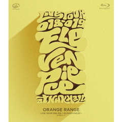 ORANGE RANGE／ORANGE RANGE LIVE TOUR 018-019 ?ELEVEN PIECE? at NHKホール（Ｂｌｕ?ｒａｙ）