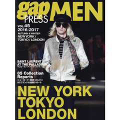 ｇａｐ　ＰＲＥＳＳ　ＭＥＮ　ｖｏｌ．４５（２０１６－２０１７Ａｕｔｕｍｎ　＆　Ｗｉｎｔｅｒ）　ＮＥＷ　ＹＯＲＫ，ＴＯＫＹＯ，ＬＯＮＤＯＮ　ＭＥＮ’Ｓ　ＣＯＬＬＥＣＴＩＯＮＳ