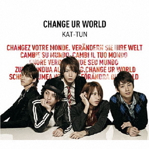 CHANGE　UR　WORLD