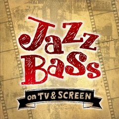 どこかで聴いたJazz　Bass　－on　TV＆SCREEN－