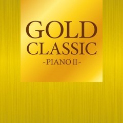 GOLD　CLASSIC　－PIANOII－