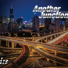 Another　Junction
