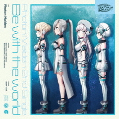 Photon Maiden／Be with the world【通常盤】
