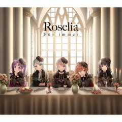 Roselia／Fur immer（Blu-ray付生産限定盤／CD+2Blu-ray）