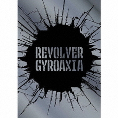 GYROAXIA／REVOLVER（Blu-ray付生産限定盤／CD+Blu-ray）