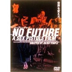 NO FUTURE A SEX PISTOLS FILM／ノーフューチャー デラックス版（ＤＶＤ）