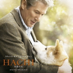 HACHI　約束の犬　オリジナル・サウンドトラック