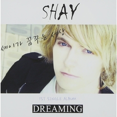 SHAY 1st Mini Album - Dreaming （輸入盤）