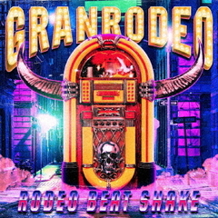 GRANRODEO Singles Collection “RODEO BEAT SHAKE”【通常盤】