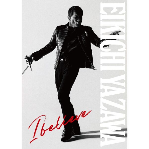 矢沢永吉／I believe（初回限定盤TYPE-A／CD＋Blu-ray+PHOTOBOOK