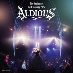 ALDIOUS　－The　Dominators　Last　Standing　2025－