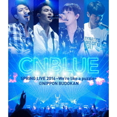 CNBLUE／SPRING LIVE 2016～ We're like a puzzle～ ＠ NIPPON BUDOKAN（Ｂｌｕ－ｒａｙ Ｄｉｓｃ）（Ｂｌｕ－ｒａｙ）