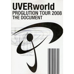 UVERworld PROGLUTION TOUR 2008 THE DOCUMENT