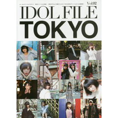 ＩＤＯＬ　ＦＩＬＥ　Ｖｏｌ．０２　ＴＯＫＹＯ