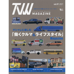 ＴＶＷ　ＭＡＧＡＺＩＮＥ　ｖｏｌ．０１（２０２１）　オシャレに楽しむ「働くクルマ＆ライフスタイル」マガジン始動！