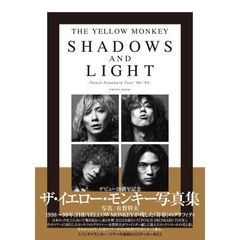 THE YELLOW MONKEY SHADOWS AND LIGHT -Punch Drunkard Tour '98～'99- PHOTO BOOK