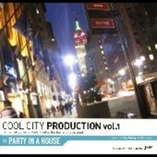COOL　CITY　PRODUCTION　vol．1『PARTY　IN　A　HOUSE』