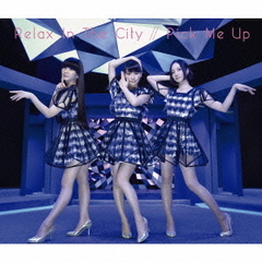 Relax　In　The　City／Pick　Me　Up（初回盤）