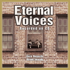 Eternal　Voices　Recorded　on　CD（DVD付）