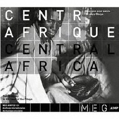 Central　Africa．　Sanza　Music　in　the　land　of　the　Gbaya