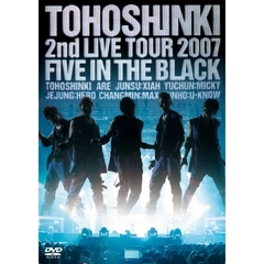 東方神起／2nd LIVE TOUR 2007?Five in the Black? ＜通常版＞（ＤＶＤ）
