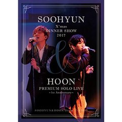 SOOHYUN＆HOON (from U-KISS)／SOOHYUN X'mas DINNER SHOW 2017＆HOON PREMIUM SOLO LIVE ～1st Anniversary～（ＤＶＤ）