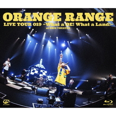 ORANGE RANGE／LIVE TOUR 019 ～What a DE! What a Land!～ at オリックス劇場（Ｂｌｕ－ｒａｙ）