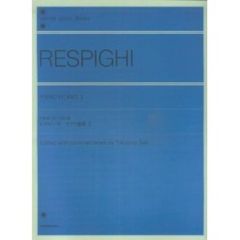 レスピーギ ピアノ曲集 (2) 自筆譜に基づく校訂版 (全音ピアノライブラリー)　自筆譜に基づく校訂版