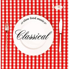 Slow　Food　Music?Classical?
