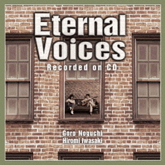 Eternal　Voices　Recorded　on　CD（Blu?ray　Disc付）