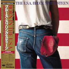 ブルース・スプリングスティーン／ボーン・イン・ザ・U.S.A.（40周年記念ジャパン・エディション）（4CD）