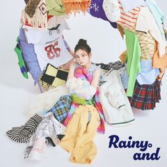 Rainy。／Rainy。and（通常盤／CD＋α）（セブンネット限定特典：缶バッジ）