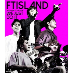 FTISLAND／FTISLAND AUTUMN TOUR 2016 -WE JUST DO IT- 通常盤（Ｂｌｕ－ｒａｙ Ｄｉｓｃ）（Ｂｌｕ－ｒａｙ）